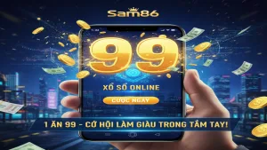 Hướng dẫn chơi Xổ Số Online tỉ lệ 1 ăn 99 Sam86