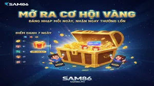 Sự kiện điểm danh 7 ngày nhận quà hấp dẫn Sam86