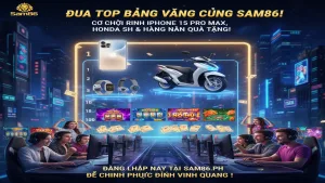 Tặng quà hiện vật: iPhone, SH khi đua Top Sam86