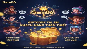 Giftcode tri ân khách hàng thân thiết hàng tuần Sam86
