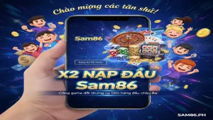 Khuyến mãi nạp đầu X2 giá trị tài khoản Sam86