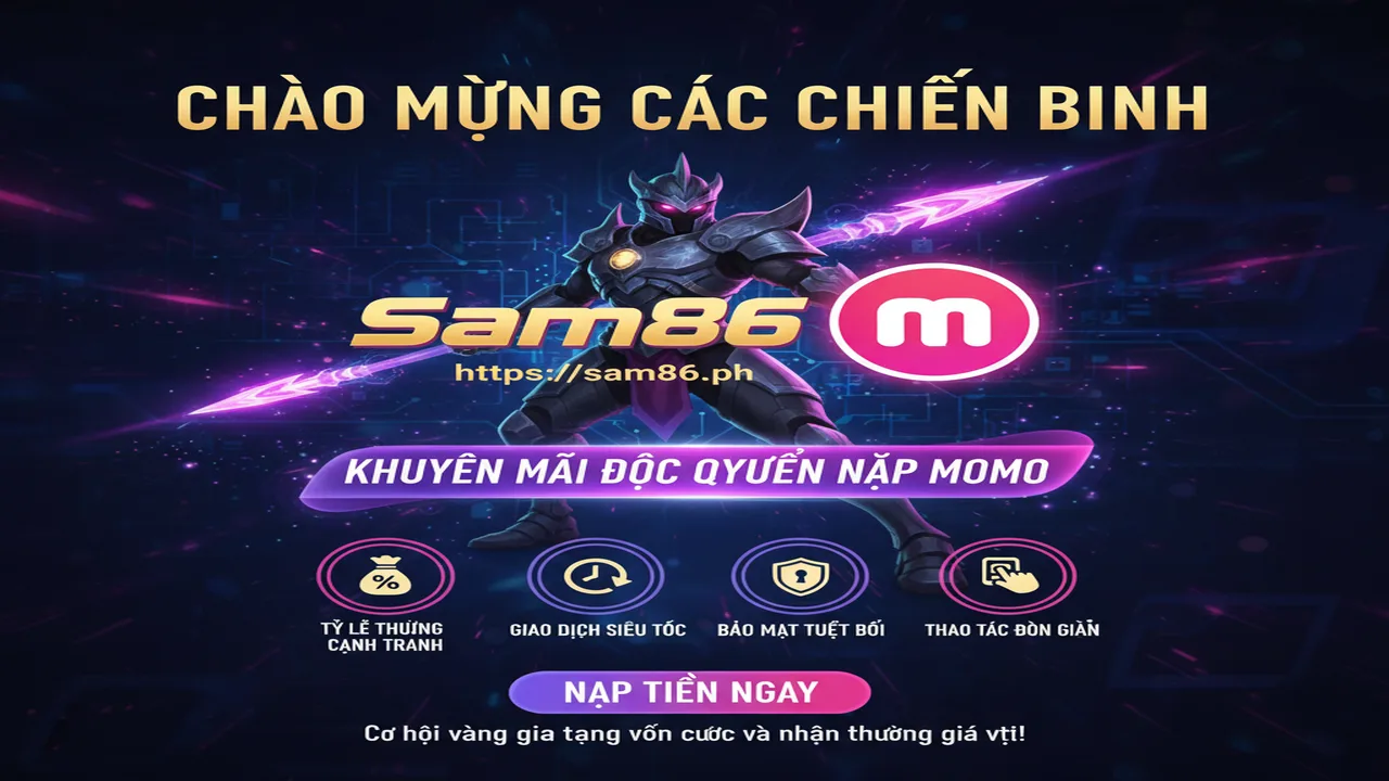 Khuyến mãi nạp tiền qua ví điện tử MoMo Sam86