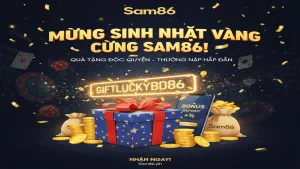 Khuyến mãi sinh nhật thành viên siêu ưu đãi Sam86
